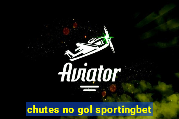 chutes no gol sportingbet